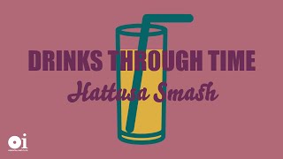 Drinks Through Time Hattusa Smash [upl. by Thin]