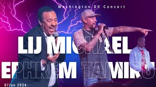 Lij Michael faf and Ephrame Tamiru full Concert in Washington DC Ethiopia Gena January 07 2024 [upl. by Mir]