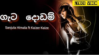 Gata Dodam  lyrics  ගැට දොඩම්  Sanjula Himala ft Kaizer Kaiz  Kalu Patata Ambarena  lyrics [upl. by Ylsew]