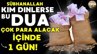 BÄ°RDEN ZENGÄ°N OLSUN  KÄ°M BU DUAYI DÄ°NLEYSE Ã‡OK SERVET VE PARA KENDÄ°SÄ°NÄ°N OLUR   BIDZNÄ°LLAH [upl. by Alf]