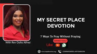 7 Ways To Pray Without Praying  Rev Oyiks Alfred [upl. by Ahsenod524]