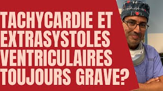 Tachycardie et extrasystole ventriculaire  toujours grave [upl. by Acirea]