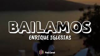 Enrique Iglesias  Bailamos Lyrics [upl. by Nolyak]