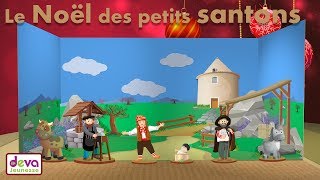 Le Noël des petits santons Noël joyeux de la Provence ⒹⒺⓋⒶ Chanson de Noël [upl. by Anaele517]