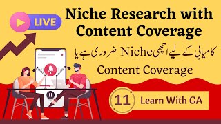 11 Niche Research with Content Coverage  Niche Selection Question Answers  LGA [upl. by Myrilla779]