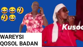 WAREYSI Qosol Badan Culusow iyo Sheikh Rusheeye😂🤣😂 [upl. by Adekan]