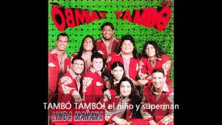 tambo tamboel niño y supermanwmv [upl. by Yrallih]