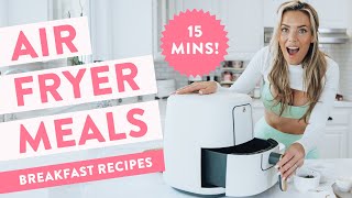 3 Easy AIR FRYER Breakfast Recipes 🍳 under 15 MIN [upl. by Ahsenek]