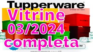 VITRINE 032024 COMPLETA TUPERWAREJO TUPPERWARE [upl. by Oilerua]