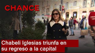 Chabeli Iglesias triunfa en su regreso a la capital [upl. by Petuu]