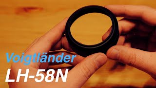 Voigtländer LH58N lens hood impressions [upl. by Oglesby]