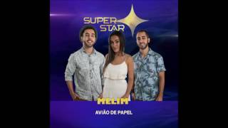 Melim  Avião de papel SuperStar  Áudio Oficial [upl. by Daniella]