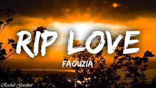 Faouzia  RIP Love Lyrics [upl. by Haonam]