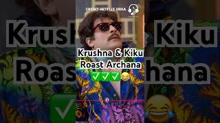 Krushna amp Kiku Raost Archana😂kapilsharma sunilgrover netflixindia krushnaabhishek [upl. by Ilarrold900]