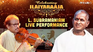 Celebrating Ilaiyaraaja  L Subramaniam Live Performance  Violin Fusion  Mercuri [upl. by Keriann]