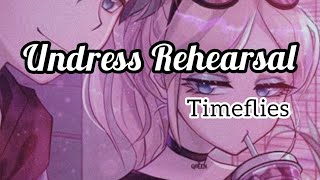 Timeflies  Undress Rehearsal lyrics [upl. by Ettelegna]