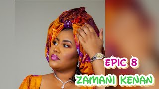 Zamani Kenan Epic 8  Labari Mai Tsantsar Rikitarwa Da Kuma Tsabar Kishi Da So A Rayuwa kannywood [upl. by Armstrong40]