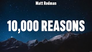 Matt Redman  10000 Reasons Lyrics Hillsong Worship Lauren Daigle [upl. by Hsirk]