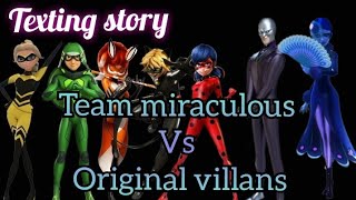 Team miraculous vs original villans texting story miraculous [upl. by Azalea]