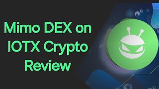 MimoSwap IOTX Decentralized Exchange DEX Crypto Coin Review  September 2024 [upl. by Birdella701]