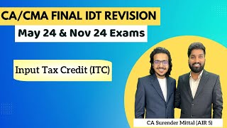 IDT Revision CACMA Final May 24 amp Nov 24  Input Tax Credit ITC  CA Surender Mittal AIR 5 [upl. by Anna-Diane]