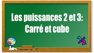 Les puissances 2 et 3 Carré et cube [upl. by Mahla]