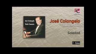 José Colangelo  Todo corazón  Soledad [upl. by Allissa882]