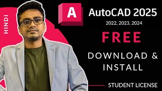 FREE AUTOCAD 2025 DOWNLOAD AND INSTALL  STUDENT LICENSE Hindi 2025 [upl. by Fishbein]