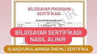 Bilgisayar Sertifikası Nasıl Alınır  Bilgisayar Sertifikası Nereden Alınır [upl. by Susanetta]