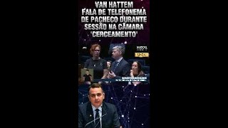 VAN HATTEM FALA SOBRE CERCEAMENTOS DE PACHECO Politica [upl. by Drape367]