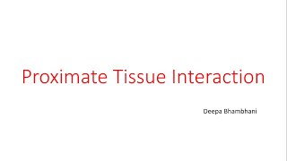 Proximate tissue interaction [upl. by Namso]