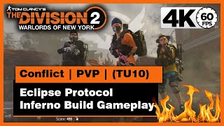 Division 2 TU10  Eclipse Protocol Inferno Build  Conflict PVP Gameplay in 4K  Bonus Clip [upl. by Suhail]