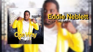 Eddie Neblett  Keep the Faith  Gospel Reggae [upl. by Naeerb]