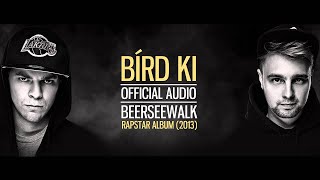 Beerseewalk  Bírd ki Audio [upl. by Tucky819]