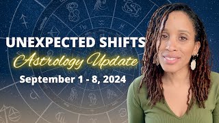 Astrology Update Transformative Shifts Ahead  Week of September 1st 2024 [upl. by Phelgon]