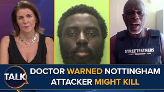 “Massive Failings Here”  Doctor Warned Nottingham Attacker Could Kill [upl. by Etnahs]