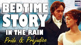 Pride amp Prejudice Audiobook with Rain Sounds Part 3  ASMR Bedtime Story for sleep Male voice [upl. by Liek]