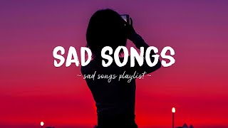 Sad Songs ♫ Sad songs playlist for broken hearts  Depressing Songs 2024 That Will Make You Cry [upl. by Edson]