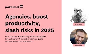 Digital agencies and devs  Boost productivity and slash risks in 2025 [upl. by Ykceb]