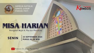 MISA HARIAN  GEREJA ST JUSUP PATI  SENIN 23 SEPTEMBER 2024 pkl 0530 WIB [upl. by Dauf904]