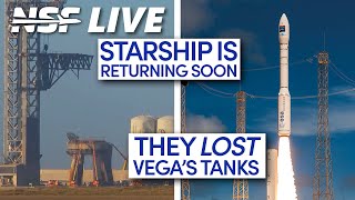 Starship Gets Ready to Rollout  Vega Tanks Lost in Renovation  NSF Live [upl. by Aned]