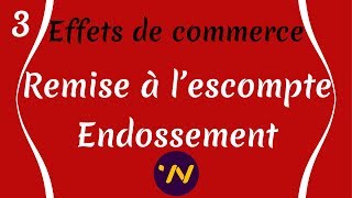 3 les effets de commerce endossement remise à lescompte [upl. by Grani]