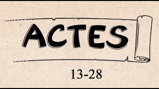 Actes des apôtres chapitres 13–28 Synthèse [upl. by Myrvyn722]