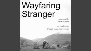 Wayfaring Stranger [upl. by Suoiradal]