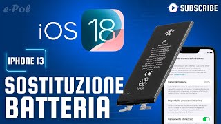 Sostituzione batteria iPhone 13 iOS 18  0 cicli 100 vita batteria 100 WORKING  ePol [upl. by Refanej]