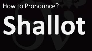 How to Pronounce Shallot CORRECTLY [upl. by Postman]