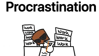 Procrastination [upl. by Gorrono]