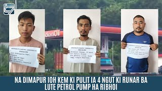 NA DIMAPUR IOH KEM KI PULIT IA 4 NGUT KI RUNAR BA LUTE PETROL PUMP HA RIBHOI [upl. by Ellah]