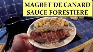 Magret de canard sauce forestière et pomme de terre sautée à lail HD 1080p FR [upl. by Eicirtap]