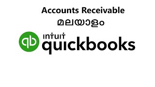 Quick Books accounting class Malayalam  Accounts receivables [upl. by Bigner]